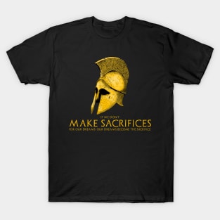 Ancient Spartan Warrior Helmet - Motivational Quote On Sacrifice T-Shirt